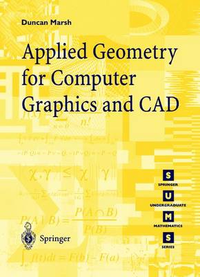 Applied Geometry for Computer Graphics and CAD: With Applications to Computer Graphics - Marsh, Duncan, and Marshall, Duncan L