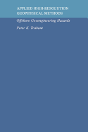 Applied High-Resolution Geophysical Methods: Offshore Geoengineering Hazards