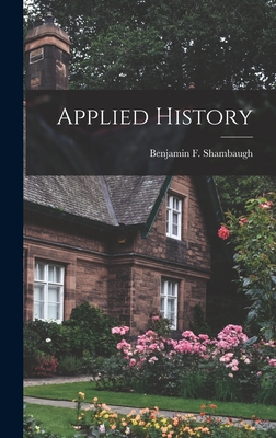 Applied History - Shambaugh, Benjamin Franklin