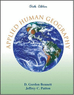 Applied Human Geography - Bennett, D Gordon, and Patton, Jeffrey