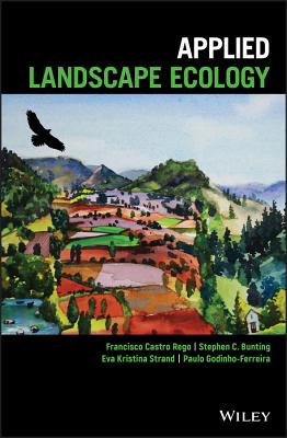 Applied Landscape Ecology - Rego, Francisco Castro, and Bunting, Stephen C., and Strand, Eva Kristina