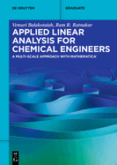 Applied Linear Analysis for Chemical Engineers: A Multi-Scale Approach with Mathematica(r)