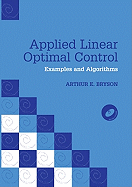 Applied Linear Optimal Control Hardback: Examples and Algorithms