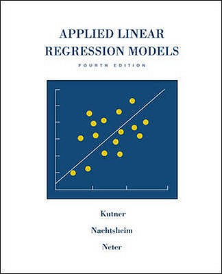 Applied Linear Regression Models Revised Edition with Student CD-Rom - Nachtsheim, and Kutner