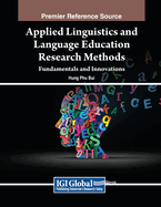 Applied Linguistics and Language Education Research Methods: Fundamentals and Innovations