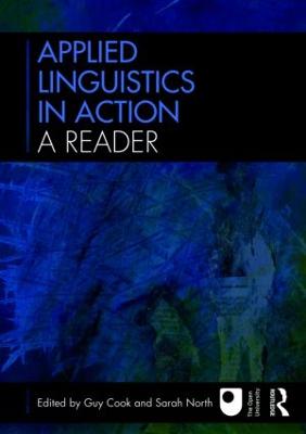Applied Linguistics in Action: A Reader - Cook, Guy (Editor), and North, Sarah (Editor)