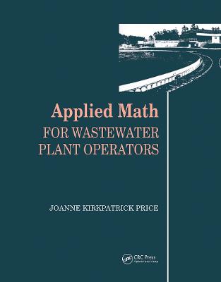 Applied Math for Wastewater Plant Operators - Price, Joanne K