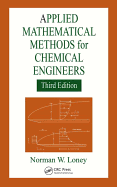 Applied Mathematical Methods for Chemical Engineers