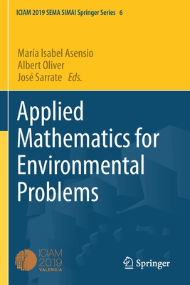 Applied Mathematics for Environmental Problems - Asensio, Mara Isabel (Editor), and Oliver, Albert (Editor), and Sarrate, Jos (Editor)