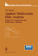 Applied Multivariate Data Analysis: Volume II: Categorical and Multivariate Methods
