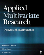 Applied Multivariate Research: Design and Interpretation
