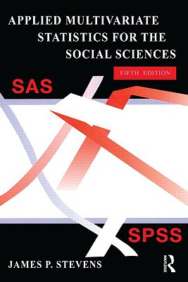 Applied Multivariate Statistics for the Social Sciences, Fifth Edition - Stevens, James P