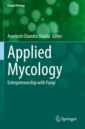 Applied Mycology: Entrepreneurship with Fungi
