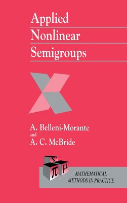 Applied Nonlinear Semigroups: An Introduction - Belleni-Morante, A, and McBride, A C