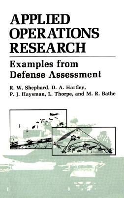 Applied Operations Research - Bathe, M R, and Hartley, D A, and Haysman, P J