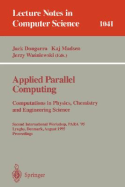 Applied Parallel Computing. Computations in Physics, Chemistry and Engineering Science: Second International Workshop, Para '95, Lyngby, Denmark, August 21-24, 1995. Proceedings