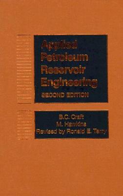 Applied Petroleum Reservoir Engineering - Craft, B, and Hawkins, M, and Terry, Ronald