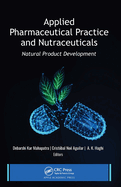 Applied Pharmaceutical Practice and Nutraceuticals: Natural Product Development