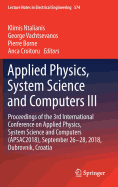 Applied Physics, System Science and Computers III: Proceedings of the 3rd International Conference on Applied Physics, System Science and Computers (APSAC2018), September 26-28, 2018, Dubrovnik, Croatia