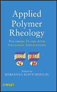 Applied Polymer Rheology: Polymeric Fluids with Industrial Applications