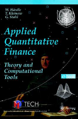 Applied Quantitative Finance: Theory and Computational Tools - Hardle, Wolfgang, and Ulfig, N, and Kleinow, T