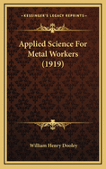 Applied Science for Metal Workers (1919)
