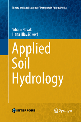 Applied Soil Hydrology - Novk, Viliam, and Hlav ikov, Hana