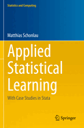 Applied Statistical Learning: With Case Studies in Stata