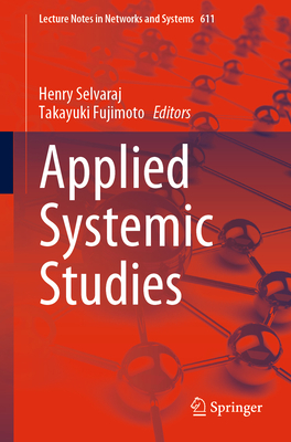 Applied Systemic Studies - Selvaraj, Henry (Editor), and Fujimoto, Takayuki (Editor)