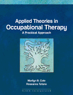 Applied Theories in Occupational Therapy: A Practical Approach