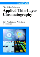 Applied Thin-Layer Chromatography: Best Practice and Avoidance of Mistakes