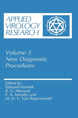 Applied Virology Research: New Diagnostic Procedures - Kurstak, Edouard (Editor), and Marusyk, R.G. (Editor), and Murphy, F.A. (Editor)