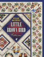 Applique Masterpiece: Little Brown Bird Patterns