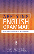 Applying English Grammar.: Corpus and Functional Approaches