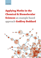 Applying Maths in the Chemical and Biomolecular Sciences: An Example-Based Approach