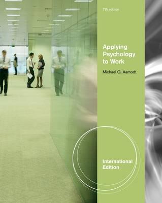 Applying Psychology to Work, International Edition - Aamodt, Michael G.