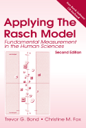Applying the Rasch Model: Fundamental Measurement in the Human Sciences, Second Edition