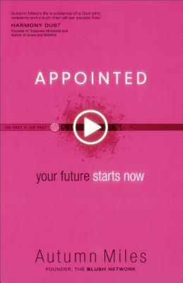 Appointed: Your Future Starts Now - Miles, Autumn