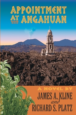 Appointment at Angahuan - Kline, James A, and Platz, Richard S