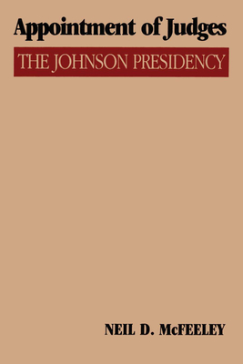 Appointment of Judges: The Johnson Presidency - McFeeley, Neil D