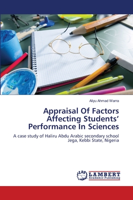 Appraisal Of Factors Affecting Students' Performance In Sciences - Ahmad Warra, Aliyu