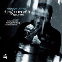 Appreciation - Diego Urcola Quartet