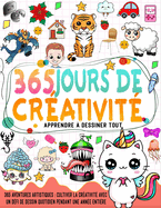 Apprendre a dessiner tout 365: Apprenez ? tout dessiner en 6 ?tapes