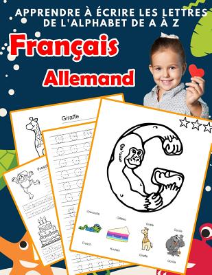 Apprendre ? ?crire Les Lettres De L'alphabet De A ? Z Fran?ais Allemand ...