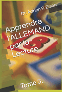 Apprendre l'ALLEMAND par la Lecture: Tome 3.