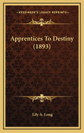 Apprentices to Destiny (1893)