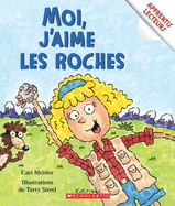 Apprentis Lecteurs: Moi, j'Aime Les Roches