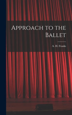 Approach to the Ballet - Franks, A H (Arthur Henry) 1907-1963 (Creator)