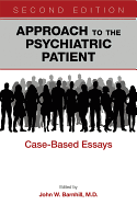 Approach to the Psychiatric Patient: Case-Based Essays