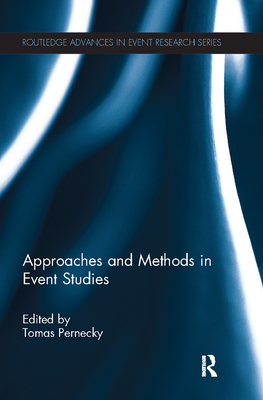 Approaches and Methods in Event Studies - Pernecky, Tomas (Editor)